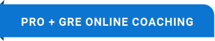 PRO + GRE Online Coaching